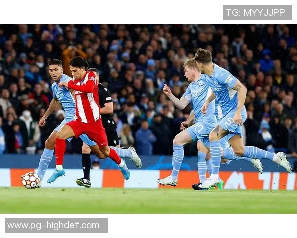 马竞逆袭曼城5-0晋级国王杯数据分析揭示比赛精彩瞬间